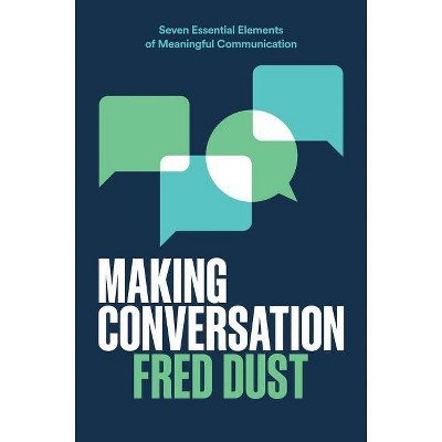 Making Conversation - by  Fred Dust (Hardcover)