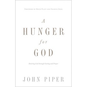 A Hunger for God - by  John Piper (Paperback) - 1 of 1