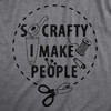 So Crafty I Make People Maternity Shirt Funny Cute Artsy Joke Pregnancy Tee For Ladies - Crazy Dog Maternity T Shirt - 2 of 4