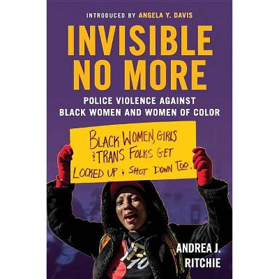 Invisible No More - by  Andrea Ritchie (Paperback)