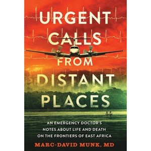 Urgent Calls from Distant Places - by  Marc-David Munk (Hardcover) - 1 of 1