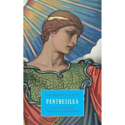 Penthesilea - by  Georges de Lys (Paperback)