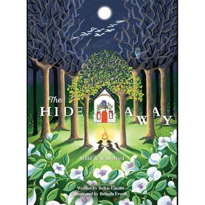 The Hide Away - by  Belkis Finalet (Hardcover)