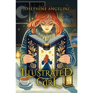 Illustrated Girl - (Chronicles of Lucitopia) by  Josephine Angelini (Paperback) - 1 of 1