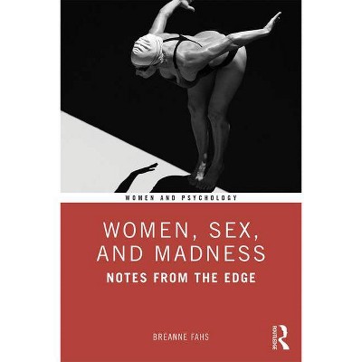 Women, Sex, and Madness - (Women and Psychology) by  Breanne Fahs (Paperback)