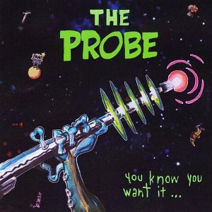 Probe - You Know You Want It (CD) - 1 of 1