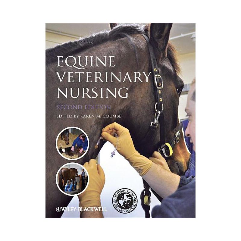 Equine Veterinary Nursing - 2nd Edition by  Karen Coumbe (Paperback), 1 of 2