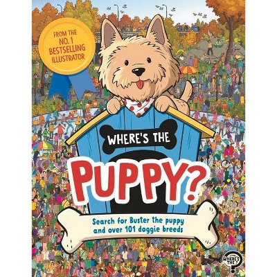 Where's the Puppy? - by  Gergely Forizs & Adrienn Schönberg & Frances Evans (Paperback)