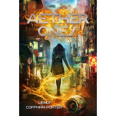 Aether Ones - by  Wendi Coffman-Porter (Paperback)