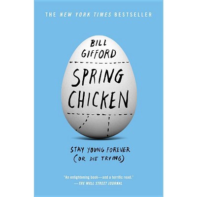 Spring Chicken - by  Bill Gifford (Paperback)