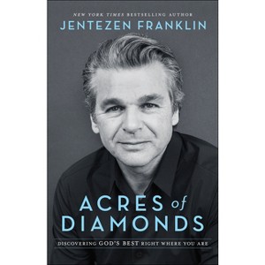 Acres of Diamonds - 3rd Edition by  Jentezen Franklin (Paperback) - 1 of 1