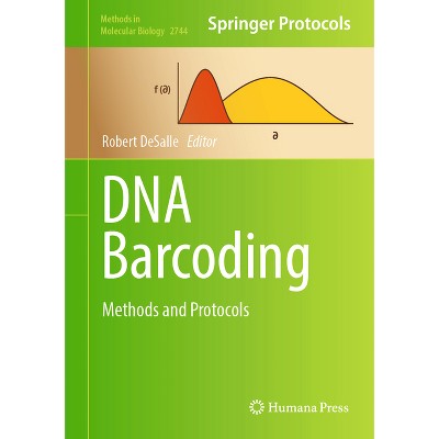 DNA Barcoding - (Methods in Molecular Biology) by  Robert DeSalle (Hardcover)