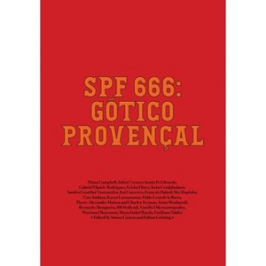 Spf 666: Gótico Provençal - by  Diana Campbell & Simon Castets & Fabian Gröning (Hardcover) - 1 of 1