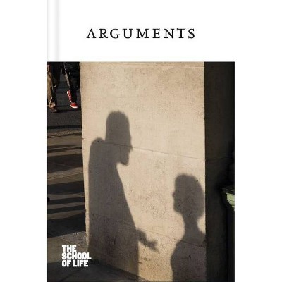 Arguments - (The School of Life Love) by  The School of Life (Hardcover)