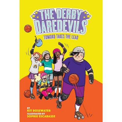 Tomoko Takes the Lead (the Derby Daredevils Book #3) - by  Kit Rosewater (Hardcover)