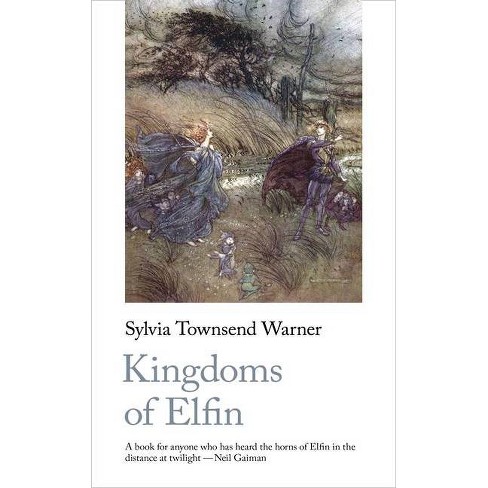 Kingdoms Of Elfin Sylvia And Valentine By Sylvia Townsend Warner Paperback Target