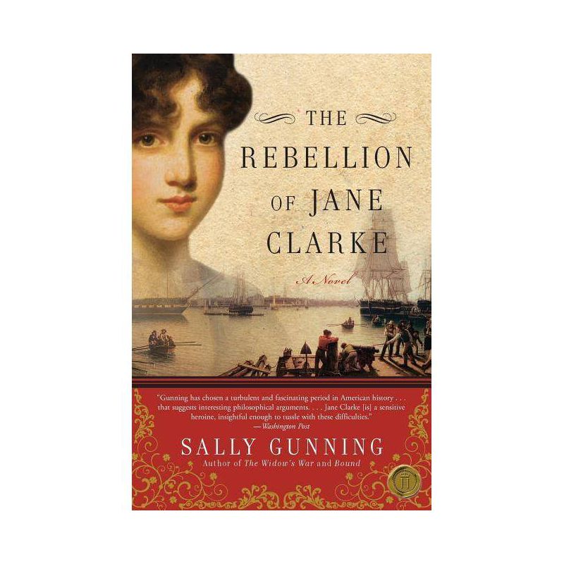 The Rebellion of Jane Clarke - by  Sally Cabot Gunning (Paperback), 1 of 2