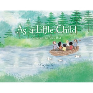 As a Little Child - by  Catalina Siri (Paperback) - 1 of 1
