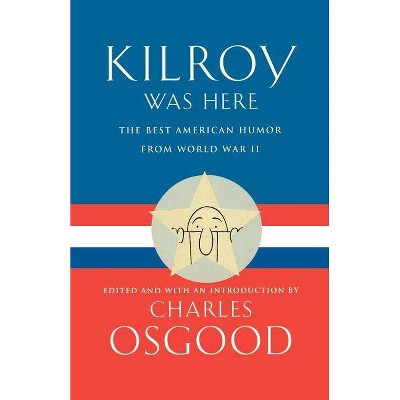  Kilroy Was Here - by  Charles Osgood (Paperback) 