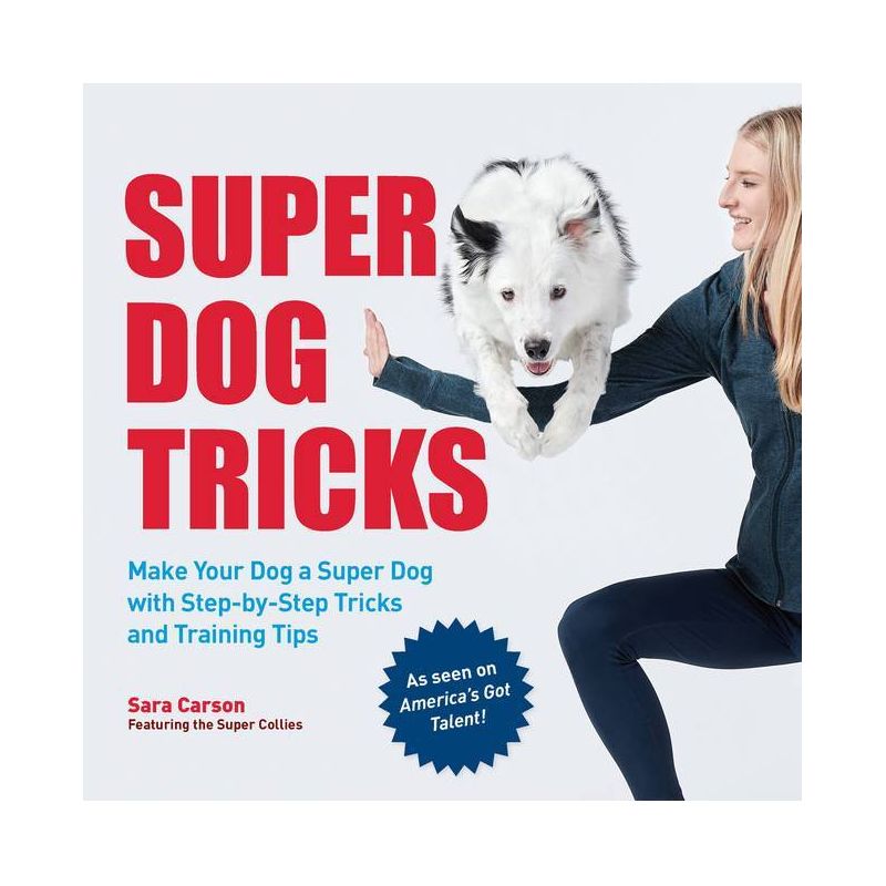 Super Dog Tricks - by  Sara Carson (Paperback), 1 of 2