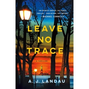Leave No Trace - by A J Landau & Jon Land & Jeff Ayers - 1 of 1