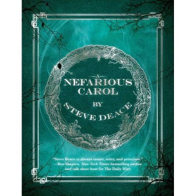 A Nefarious Carol - by  Steve Deace (Hardcover)