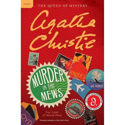 Murder in the Mews - (Hercule Poirot Mysteries) by  Agatha Christie (Paperback)