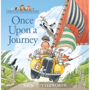 Once Upon a Journey - (Percy the Park Keeper) by Nick Butterworth - 1 of 1
