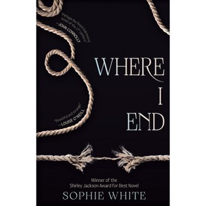 Where I End - by Sophie White - 1 of 1