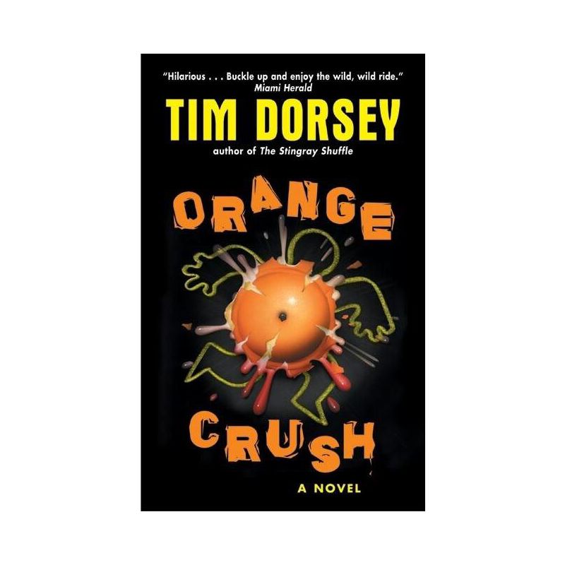 Orange Crush - (Serge Storms) by  Tim Dorsey (Paperback), 1 of 2