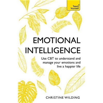 Emotional Intelligence - by  Christine Wilding (Paperback)