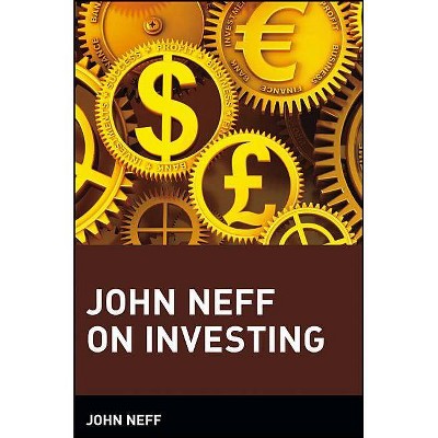 John Neff on Investing - by  John Neff & Neff & Mintz (Paperback)