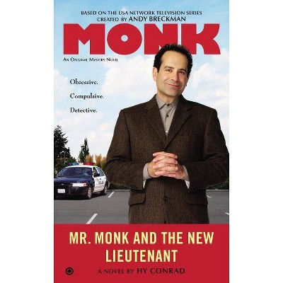 Mr. Monk and the New Lieutenant - by  Hy Conrad (Paperback)