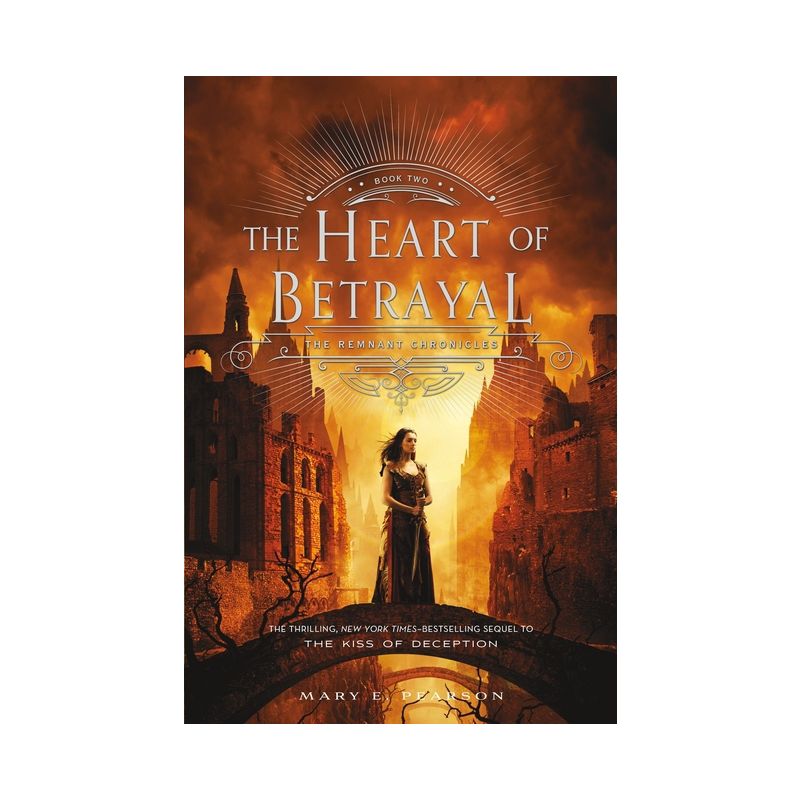 The Heart of Betrayal - (Remnant Chronicles) by Mary E Pearson, 1 of 2