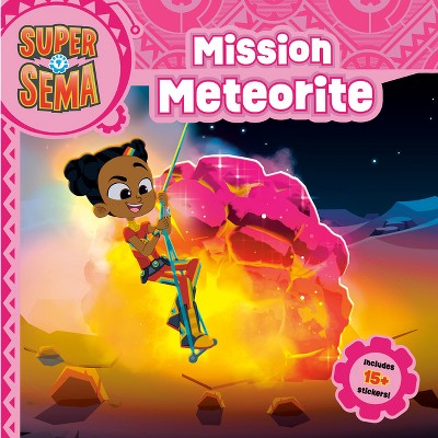 Mission Meteorite - (Super Sema) by  Anu Ohioma (Paperback)