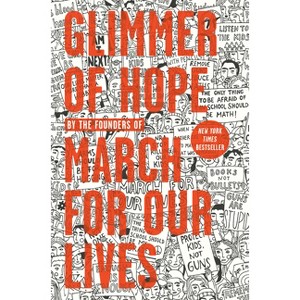 Glimmer of Hope - by  The March for Our Lives Founders (Hardcover) - 1 of 1