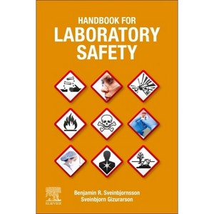Handbook for Laboratory Safety - by  Benjamin R Sveinbjornsson & Sveinbjorn Gizurarson (Paperback) - 1 of 1