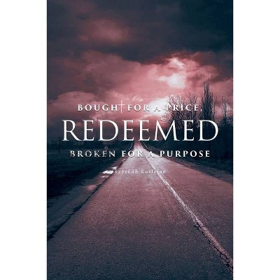 Redeemed - by  Rebekah Kastelan (Paperback)