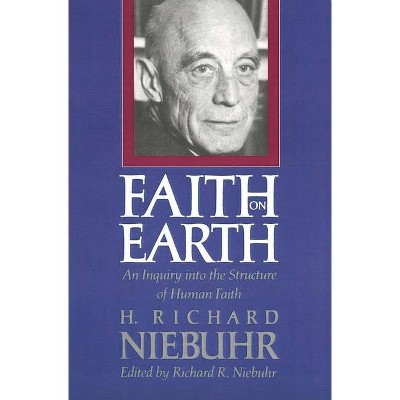 Faith on Earth - by  H Richard Niebuhr (Paperback)