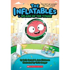 The Inflatables in Splash of the Titans (the Inflatables #4) - by  Beth Garrod & Jess Hitchman (Paperback) - 1 of 1