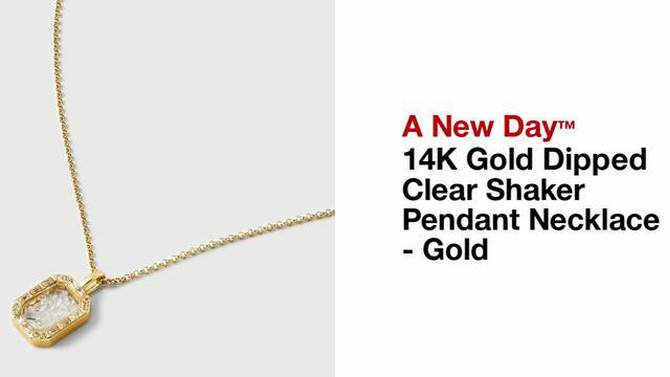 14K Gold Dipped Clear Shaker Pendant Necklace - A New Day&#8482; Gold, 2 of 6, play video