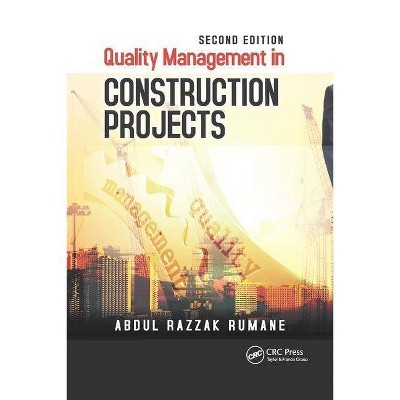 Quality Management in Construction Projects - 2nd Edition by  Abdul Razzak Rumane (Paperback)