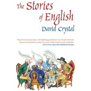 Stories of English - by  David Crystal (Paperback) - 1 of 1