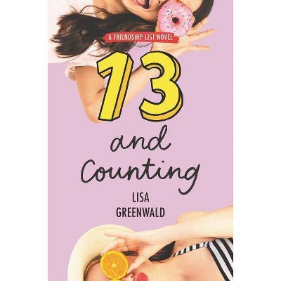 Friendship List: 13 and Counting - by  Lisa Greenwald (Hardcover)