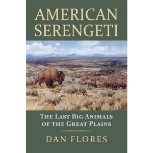 American Serengeti - by Dan Flores - 1 of 1