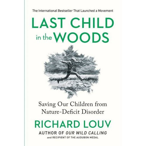 Last Child in the Woods (Paperback) by Richard Louv - image 1 of 1
