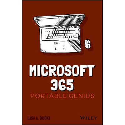 Microsoft 365 Portable Genius - by  Lisa A Bucki (Paperback)