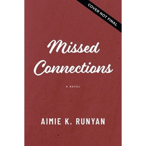 Missed Connections - by  Aimie K Runyan (Paperback) - 1 of 1
