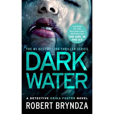 Dark Water - by  Robert Bryndza (Paperback)