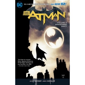Batman Vol. 6: Graveyard Shift (the New 52) - 52nd Edition by  Scott Snyder (Paperback) - 1 of 1